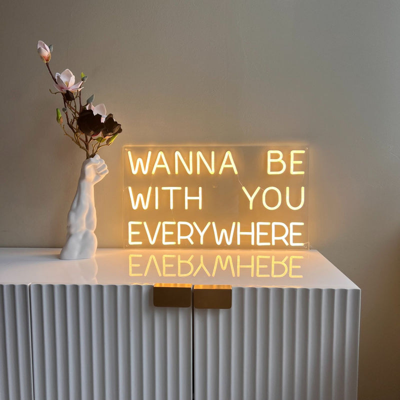 Wanna be with you everywhere